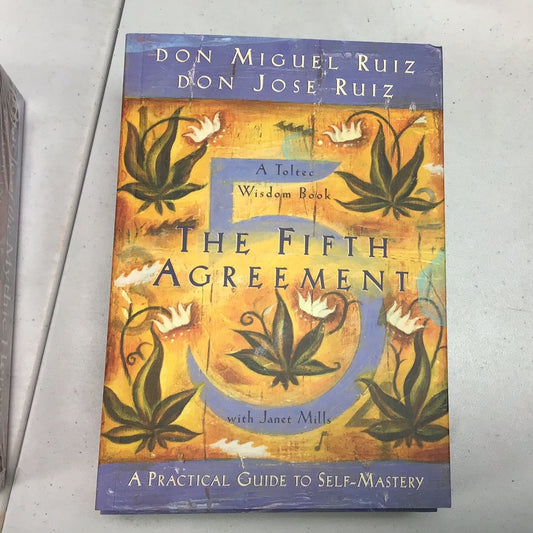 The Fifth Agreement (Book by: Miguel Ruiz, Jose Ruiz)