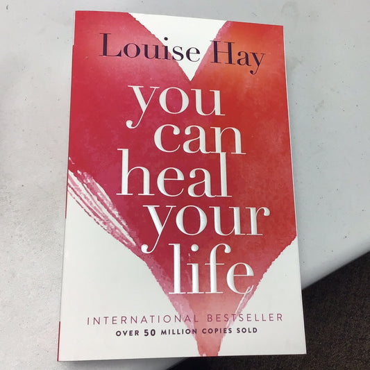 You Can Heal Your Life (Book: Louise L. Hay)