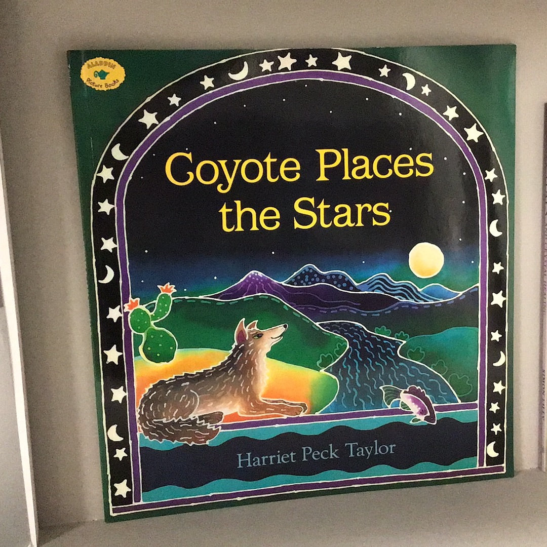 Coyote Places the Stars (By: Harriet Peck Taylor)