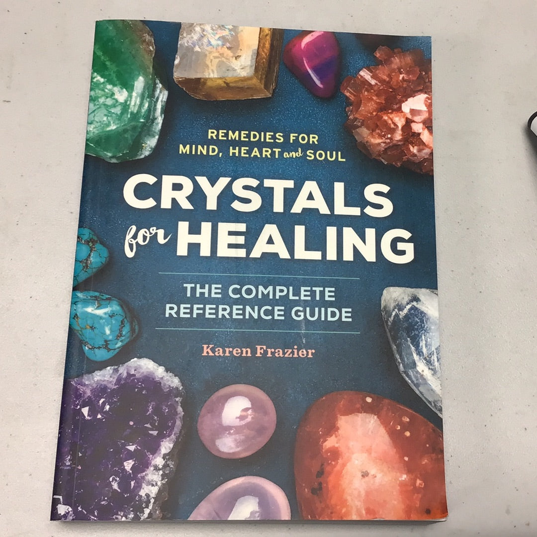 Crystals for Healing: The Complete Reference Guide (Book: Karen Frazier)